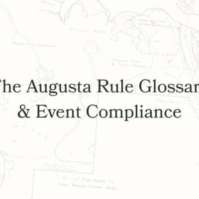 The Augusta Rule Glossary and Event Compliance