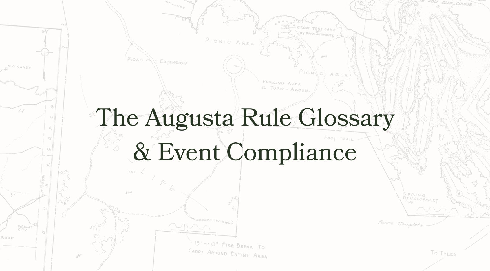 The Augusta Rule Glossary and Event Compliance